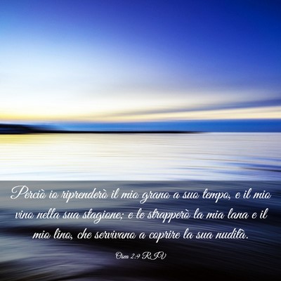 Picture 03 - Osea 2:9 RIV - Perciò io riprenderò il mio grano a suo tempo, - Bible Verse Picture