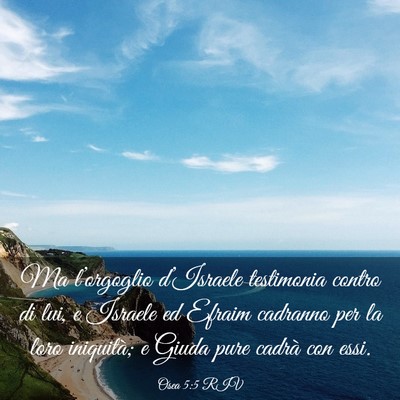Picture 03 - Osea 5:5 RIV - Ma l’orgoglio d’Israele testimonia contro di - Bible Verse Picture