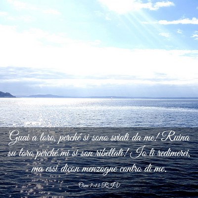 Picture 03 - Osea 7:13 RIV - Guai a loro, perché si sono sviati da me! Ruina - Bible Verse Picture