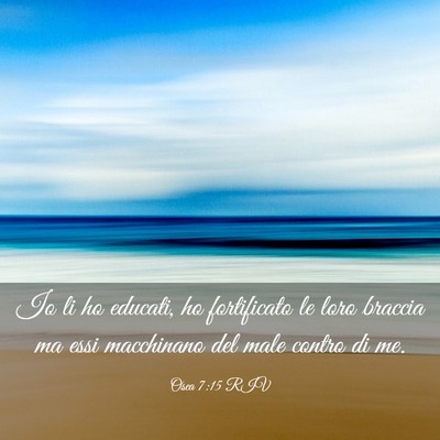 Picture 03 - Osea 7:15 RIV - Io li ho educati, ho fortificato le loro braccia - Bible Verse Picture