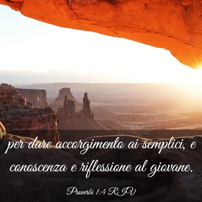 Picture 03 - Proverbi 1:4 RIV - per dare accorgimento ai semplici, e conoscenza e - Bible Verse Picture
