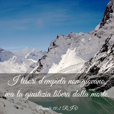 Picture 03 - Proverbi 10:2 RIV - I tesori d’empietà non giovano, ma la - Bible Verse Picture