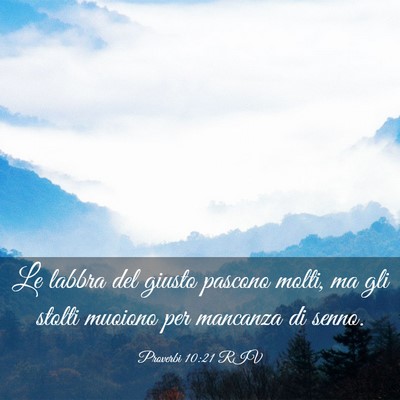 Picture 03 - Proverbi 10:21 RIV - Le labbra del giusto pascono molti, ma gli stolti - Bible Verse Picture