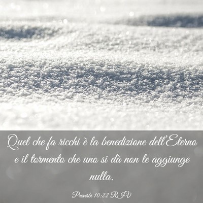 Picture 03 - Proverbi 10:22 RIV - Quel che fa ricchi è la benedizione - Bible Verse Picture