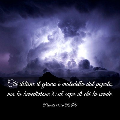 Picture 03 - Proverbi 11:26 RIV - Chi detiene il grano è maledetto dal popolo, ma - Bible Verse Picture