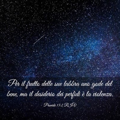 Picture 03 - Proverbi 13:2 RIV - Per il frutto delle sue labbra uno gode del bene, - Bible Verse Picture