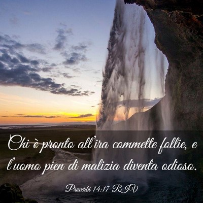 Picture 03 - Proverbi 14:17 RIV - Chi è pronto all’ira commette follie, e - Bible Verse Picture