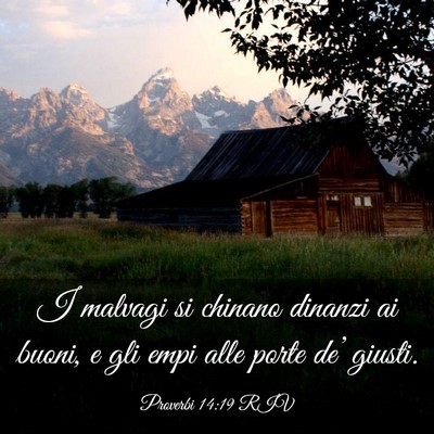 Picture 03 - Proverbi 14:19 RIV - I malvagi si chinano dinanzi ai buoni, e gli empi - Bible Verse Picture