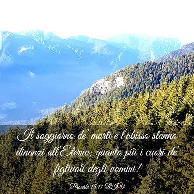 Picture 03 - Proverbi 15:11 RIV - Il soggiorno de’ morti e l’abisso stanno - Bible Verse Picture