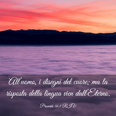 Picture 03 - Proverbi 16:1 RIV - All’uomo, i disegni del cuore; ma la risposta - Bible Verse Picture
