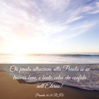 Picture 03 - Proverbi 16:20 RIV - Chi presta attenzione alla Parola se ne troverà - Bible Verse Picture