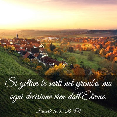 Picture 03 - Proverbi 16:33 RIV - Si gettan le sorti nel grembo, ma ogni decisione - Bible Verse Picture