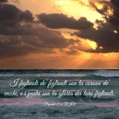 Picture 03 - Proverbi 17:6 RIV - I figliuoli de’ figliuoli son la corona de’ - Bible Verse Picture
