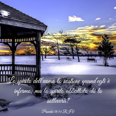 Picture 03 - Proverbi 18:14 RIV - Lo spirito dell’uomo lo sostiene quand’egli - Bible Verse Picture
