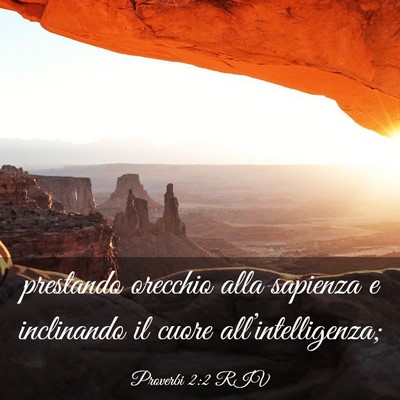 Picture 03 - Proverbi 2:2 RIV - prestando orecchio alla sapienza e inclinando il - Bible Verse Picture