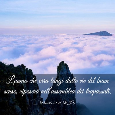 Picture 03 - Proverbi 21:16 RIV - L’uomo che erra lungi dalle vie del buon senso, - Bible Verse Picture