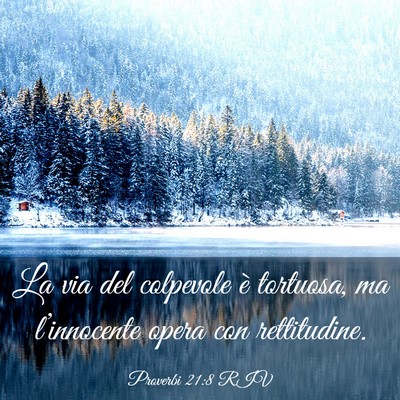 Picture 03 - Proverbi 21:8 RIV - La via del colpevole è tortuosa, ma - Bible Verse Picture