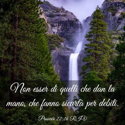 Picture 03 - Proverbi 22:26 RIV - Non esser di quelli che dan la mano, che fanno - Bible Verse Picture