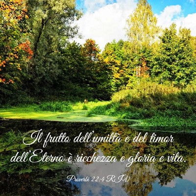 Picture 03 - Proverbi 22:4 RIV - Il frutto dell’umiltà e del timor - Bible Verse Picture