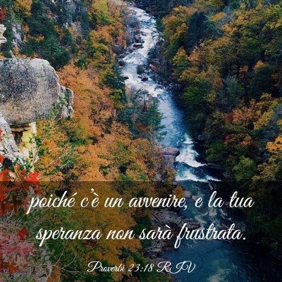Picture 03 - Proverbi 23:18 RIV - poiché c’è un avvenire, e la tua speranza non - Bible Verse Picture