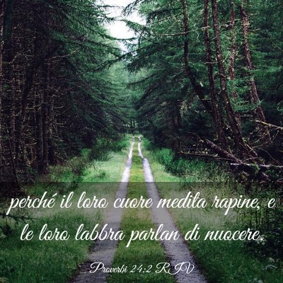 Picture 03 - Proverbi 24:2 RIV - perché il loro cuore medita rapine, e le loro - Bible Verse Picture
