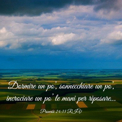 Picture 03 - Proverbi 24:33 RIV - Dormire un po’, sonnecchiare un po’, - Bible Verse Picture