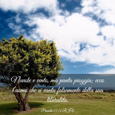 Picture 03 - Proverbi 25:14 RIV - Nuvole e vento, ma punta pioggia; ecco l’uomo - Bible Verse Picture