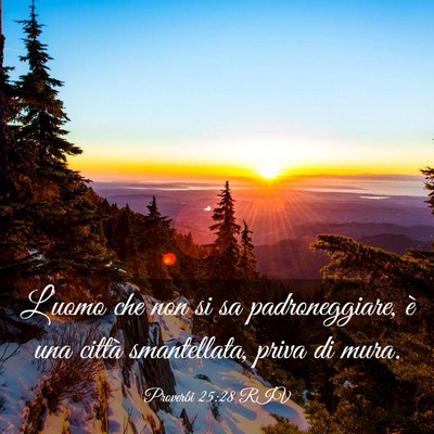 Picture 03 - Proverbi 25:28 RIV - L’uomo che non si sa padroneggiare, è una - Bible Verse Picture