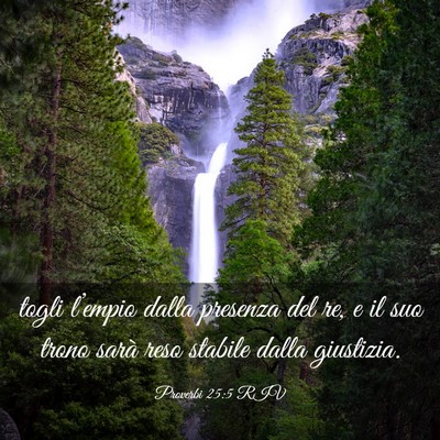 Picture 03 - Proverbi 25:5 RIV - togli l’empio dalla presenza del re, e il suo - Bible Verse Picture