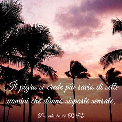 Picture 03 - Proverbi 26:16 RIV - Il pigro si crede più savio di sette uomini che - Bible Verse Picture