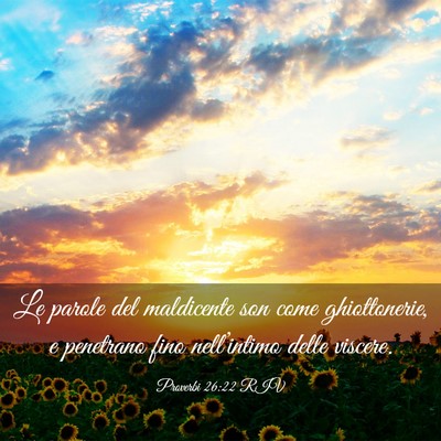 Picture 03 - Proverbi 26:22 RIV - Le parole del maldicente son come ghiottonerie, e - Bible Verse Picture