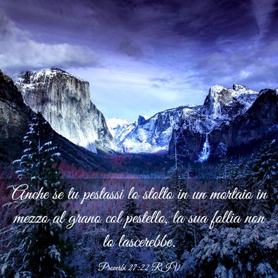 Picture 03 - Proverbi 27:22 RIV - Anche se tu pestassi lo stolto in un mortaio in - Bible Verse Picture