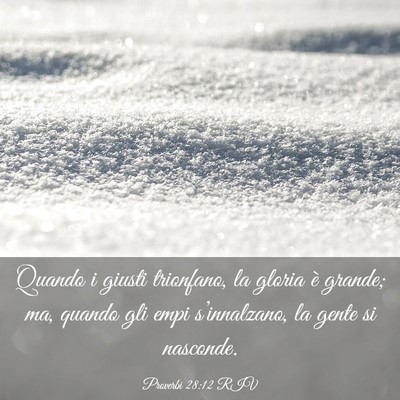 Picture 03 - Proverbi 28:12 RIV - Quando i giusti trionfano, la gloria è grande; - Bible Verse Picture