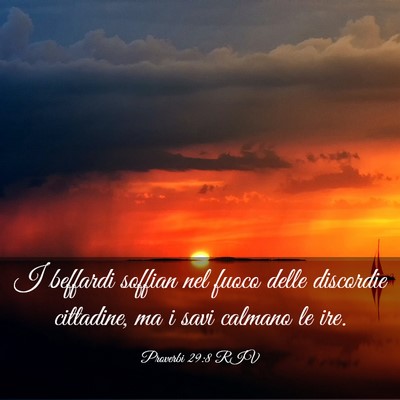 Picture 03 - Proverbi 29:8 RIV - I beffardi soffian nel fuoco delle discordie - Bible Verse Picture