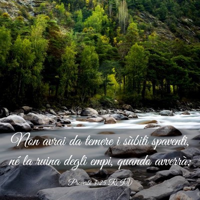 Picture 03 - Proverbi 3:25 RIV - Non avrai da temere i sùbiti spaventi, né la - Bible Verse Picture