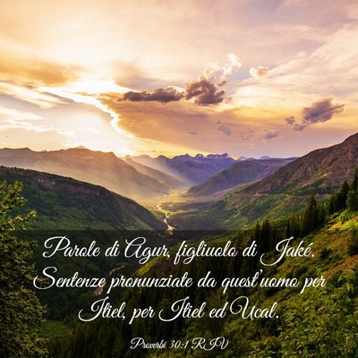 Picture 03 - Proverbi 30:1 RIV - Parole di Agur, figliuolo di Jaké. Sentenze - Bible Verse Picture