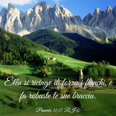 Picture 03 - Proverbi 31:17 RIV - Ella si ricinge di forza i fianchi, e fa robuste - Bible Verse Picture