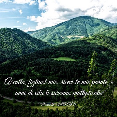 Picture 03 - Proverbi 4:10 RIV - Ascolta, figliuol mio, ricevi le mie parole, e - Bible Verse Picture