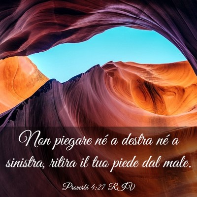 Picture 03 - Proverbi 4:27 RIV - Non piegare né a destra né a sinistra, ritira - Bible Verse Picture