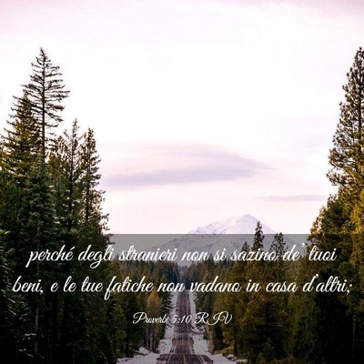 Picture 03 - Proverbi 5:10 RIV - perché degli stranieri non si sazino de’ tuoi - Bible Verse Picture
