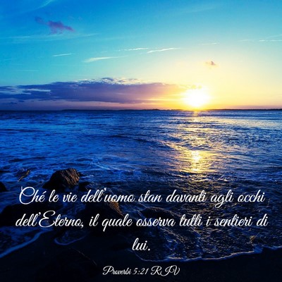 Picture 03 - Proverbi 5:21 RIV - Ché le vie dell’uomo stan davanti agli occhi - Bible Verse Picture