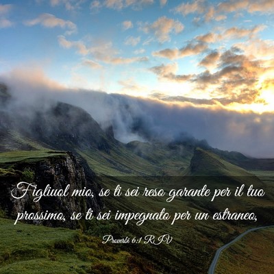 Picture 03 - Proverbi 6:1 RIV - Figliuol mio, se ti sei reso garante per il tuo - Bible Verse Picture