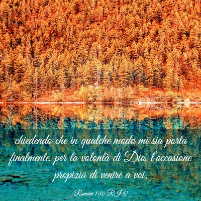 Picture 03 - Romani 1:10 RIV - chiedendo che in qualche modo mi sia porta - Bible Verse Picture