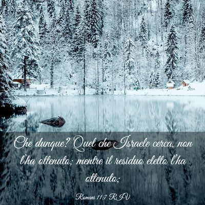 Picture 03 - Romani 11:7 RIV - Che dunque? Quel che Israele cerca, non l’ha - Bible Verse Picture