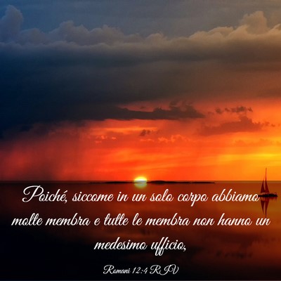 Picture 03 - Romani 12:4 RIV - Poiché, siccome in un solo corpo abbiamo molte - Bible Verse Picture