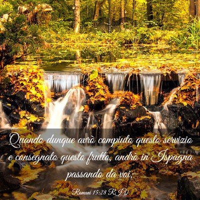 Picture 03 - Romani 15:28 RIV - Quando dunque avrò compiuto questo servizio e - Bible Verse Picture