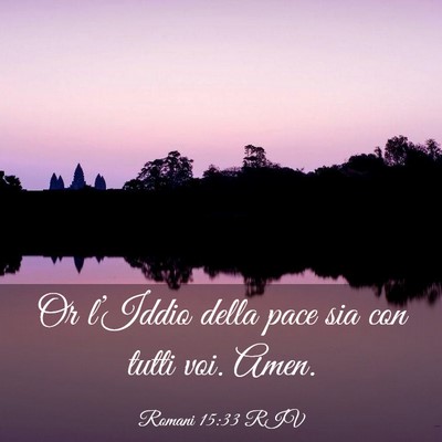 Picture 03 - Romani 15:33 RIV - Or l’Iddio della pace sia con tutti voi. - Bible Verse Picture