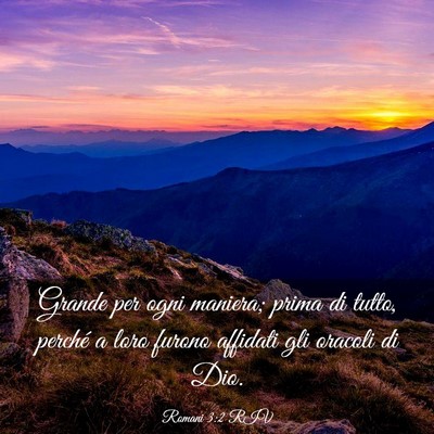 Picture 03 - Romani 3:2 RIV - Grande per ogni maniera; prima di tutto, perché - Bible Verse Picture