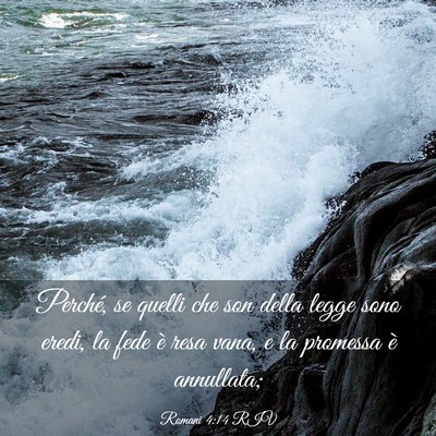 Picture 03 - Romani 4:14 RIV - Perché, se quelli che son della legge sono - Bible Verse Picture