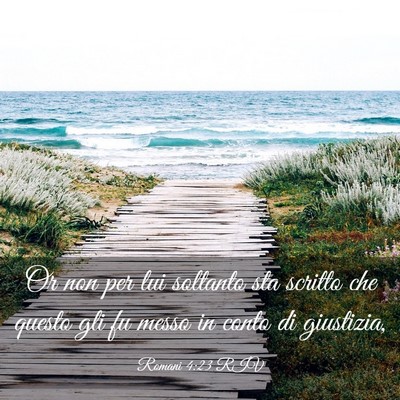 Picture 03 - Romani 4:23 RIV - Or non per lui soltanto sta scritto che questo - Bible Verse Picture